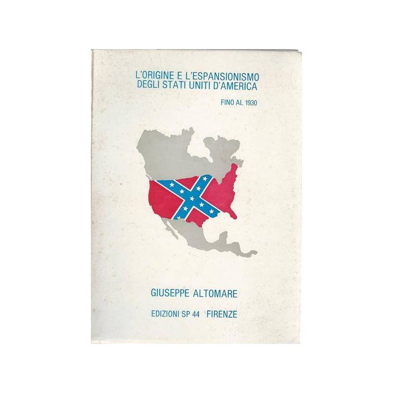 L'ORIGINE E L'ESPANSIONISMO DEGLI STATO UNITI D'AMERICA FINO AL 1930