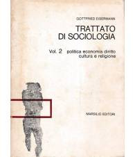 Trattato di Sociologia. Vol. 2 politica economia diritto cultura religione