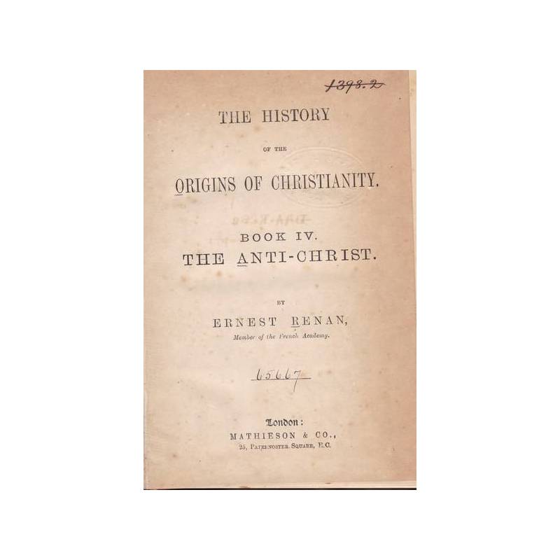 The History of Origins of Christianity. Book IV. The Anti-Christ.