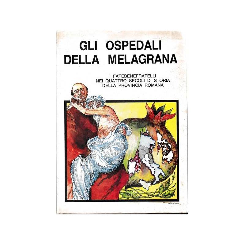 Gli Ospedali Della Melagrana