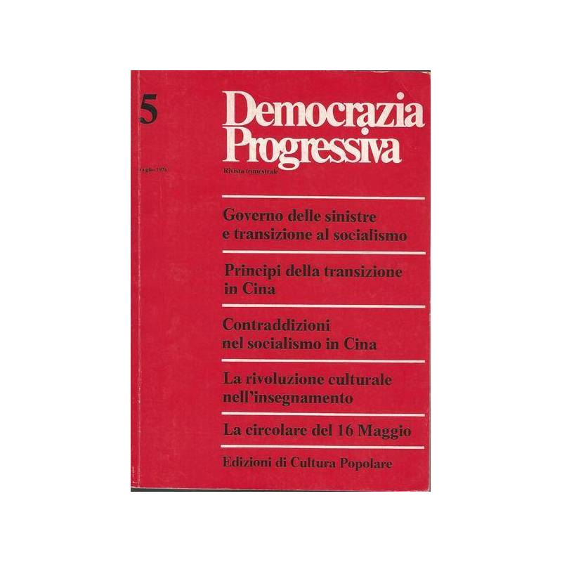 DEMOCRAZIA PROGRESSIVA. RIVISTA TRIMESTRALE. LUGLIO 1976 N. 5