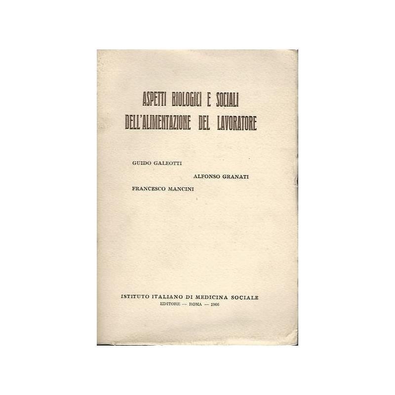 ASPETTI BIOLOGICI E SOCIALI DELL'ALIMENTAZIONE DEL LAVORATORE