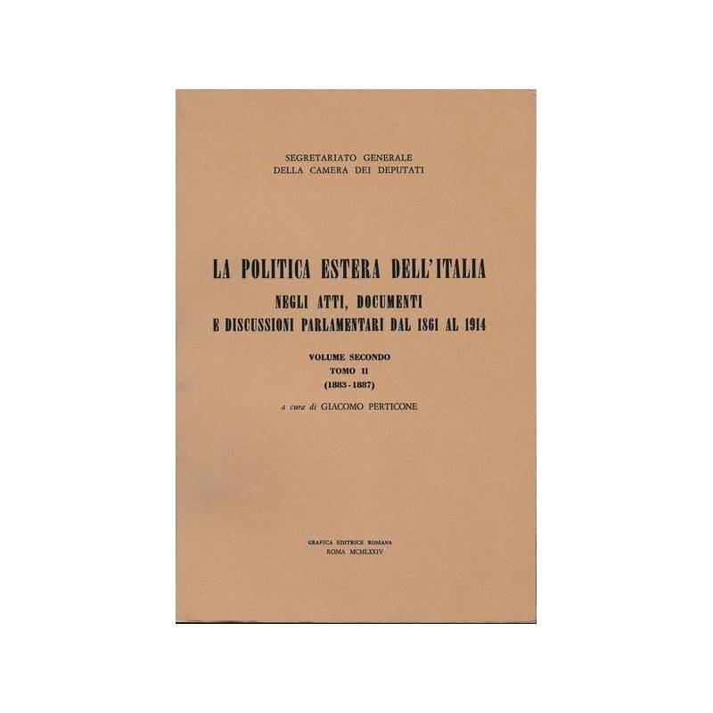 La politica estera dell'Italia. Volume secondo Tomo II (1883-1887)