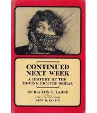 Continued next week. A History of the Moving Picture Serial.