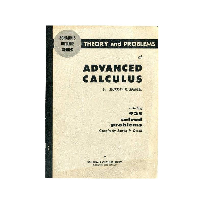 Advanced Calculus : Theory And Problems. Schaum's Outline Series.