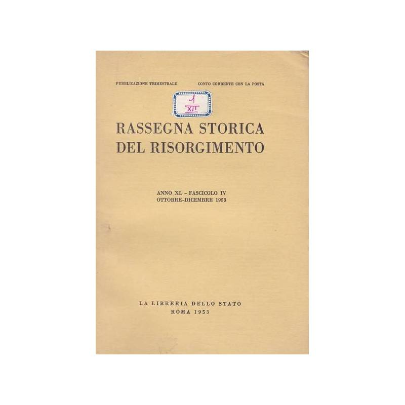 Rassegna storica del Risorgimento. XL. IV. Ottobre-Dicembre 1953.