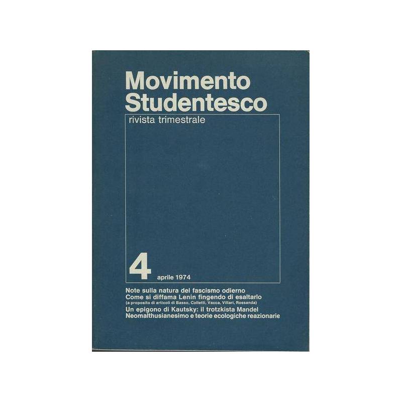 MOVIMENTO STUDENTESCO. RIVISTA TRIMESTRALE. 4 APRILE 1974