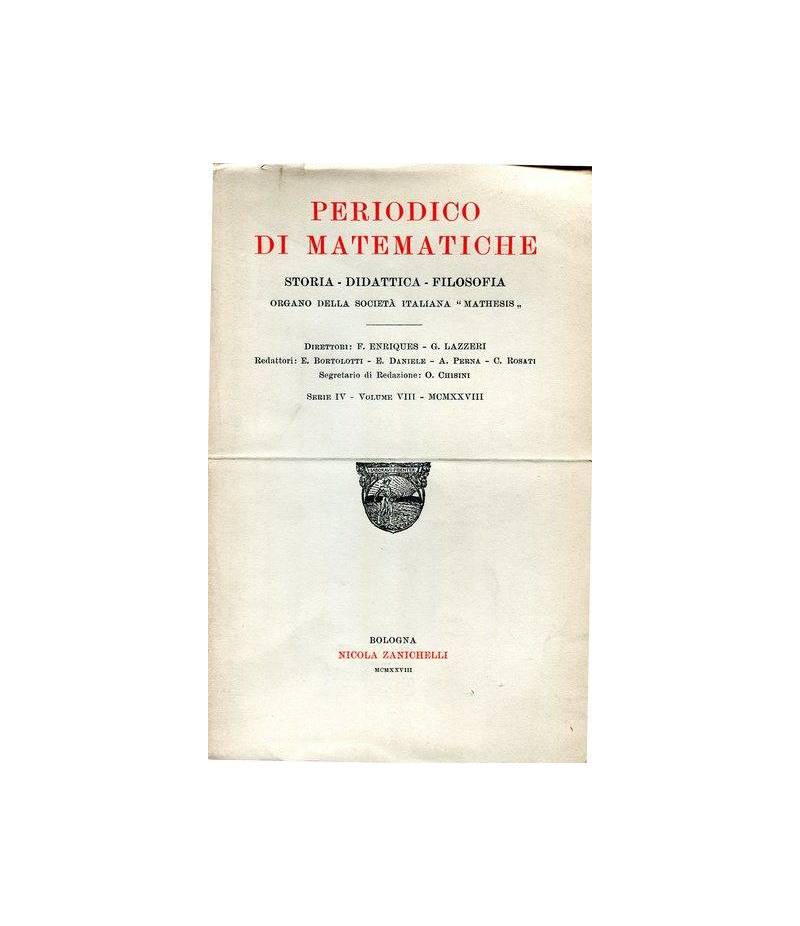 Periodico di matematiche.Storia - didattica - filosofia Serie IV Volume VII 1930