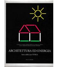Architettura ed energia. Sette edifici per l'ENEA