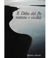 Il delta del Po natura e civiltà