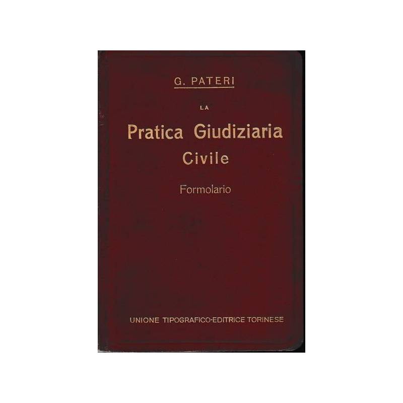 La pratica giudiziaria civile - Formolario