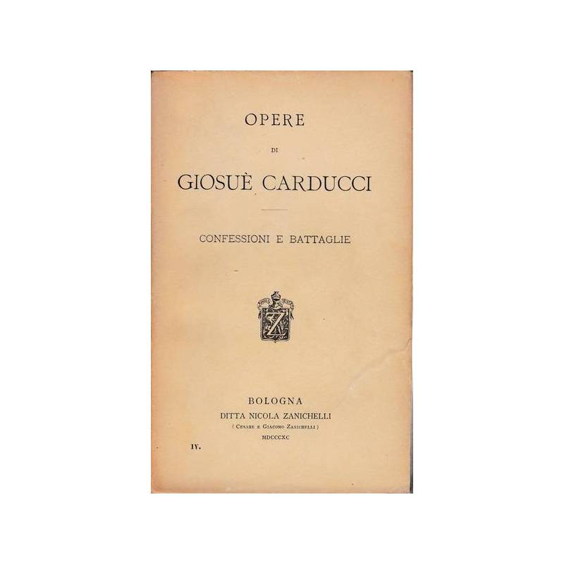 Opere di Giosuè Carducci. Confessioni e battaglie