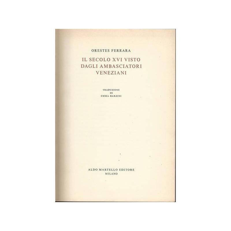 IL SECOLO XVI VISTO DAGLI AMBASCIATORI VENEZIANI