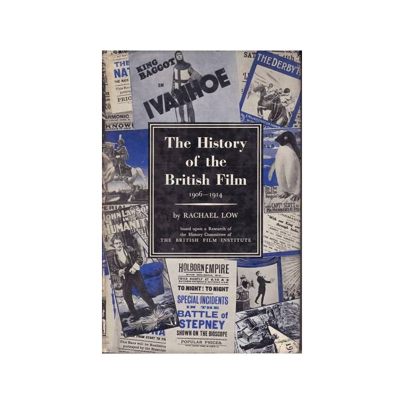 The History of the British Film. 1906-1914