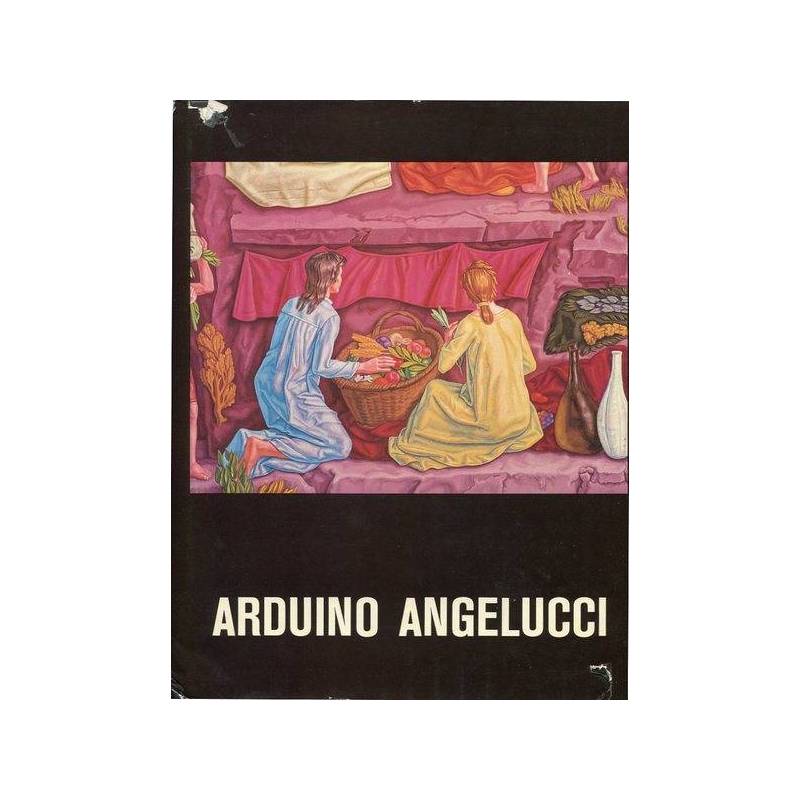 Arduino Angelucci - Catalogo monografico
