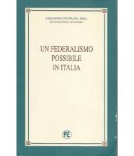 UN FEDERALISMO POSSIBILE IN ITALIA