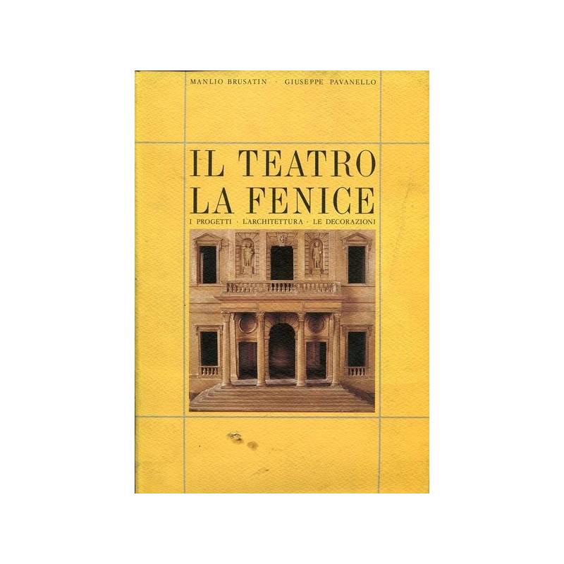 Il Teatro La Fenice - I progetti-L'architettura-Le decorazioni
