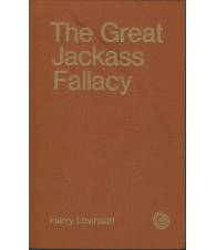 THE GREAT JACKASS FALLACY