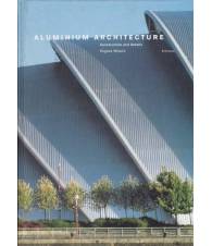 Aluminium Architecture. Construction and Details.
