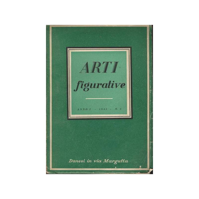 ARTI FIGURATIVE. ANNI I 1945 N. 3