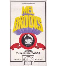 Mel Brooks. L'ultima follia di Hollywood.
