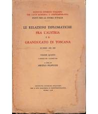 Le relazioni diplomatiche fra l'Austria e il Granducato Toscano - IV volume