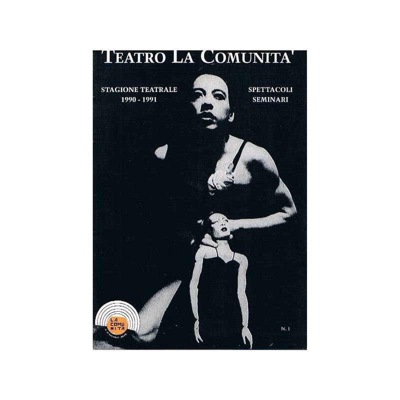 TEATRO LA COMUNITÀ. STAGIONE TEATRALE 1990-1911