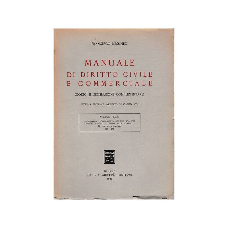 Manuale di diritto civile e commerciale. Volume primo.