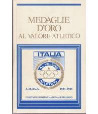 Medaglie d'Oro al Valore Atletico. A.M.O.V.A. 1934-1985