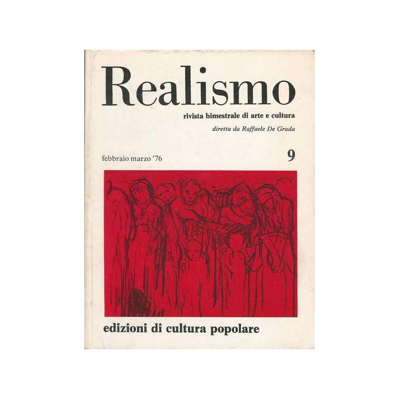 REALISMO. RIVISTA BIMESTRALE DI ARTE E CULTURA. FEBBRAIO MARZO '76 N. 9