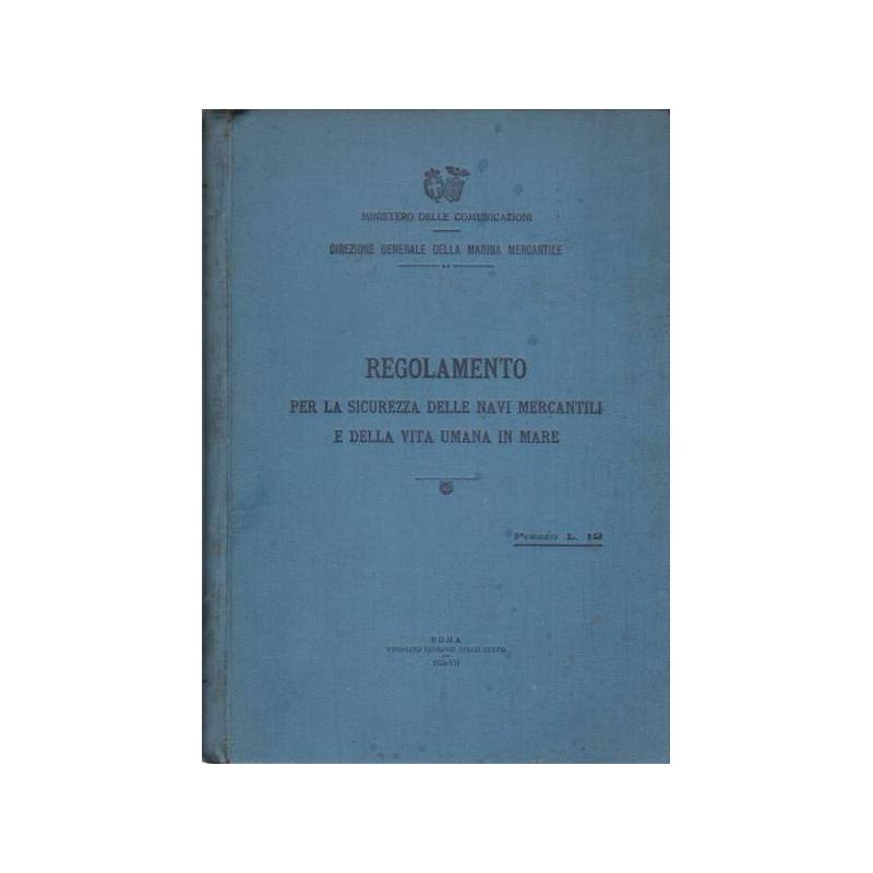 Regolamento per le sicurezza delle navi mercantili e della vita umana in mare.