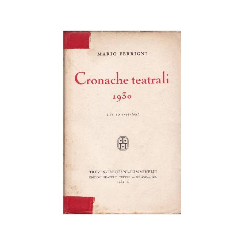 Cronache teatrali. 1930.