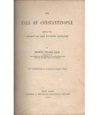 THE FALL OF CONSTANTINOPLE being the story of the fourth crusade