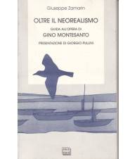 Oltre il neorealismo. Guida all'opera di Gino Montesanto.