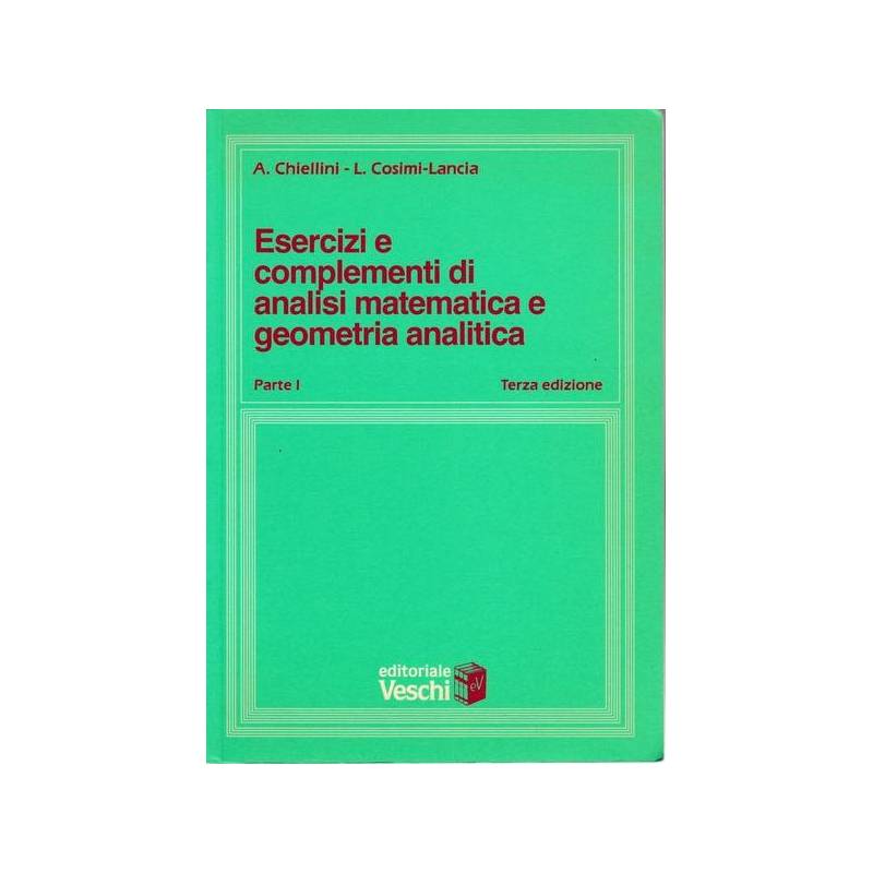 Esercizi e complementi di analisi matematica e geometria analitica. Parte I