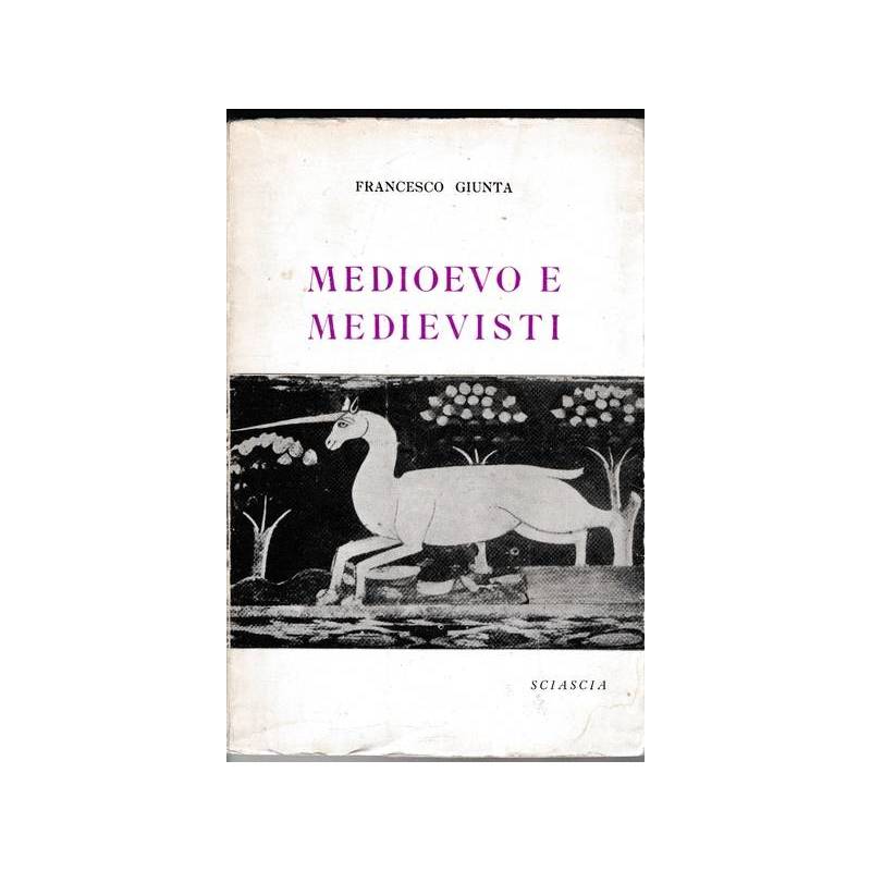 Medioevo e medievisti - Note di storiografia