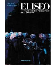 Eliseo. Un teatro e i suoi protagonisti Roma 1900 - 1990