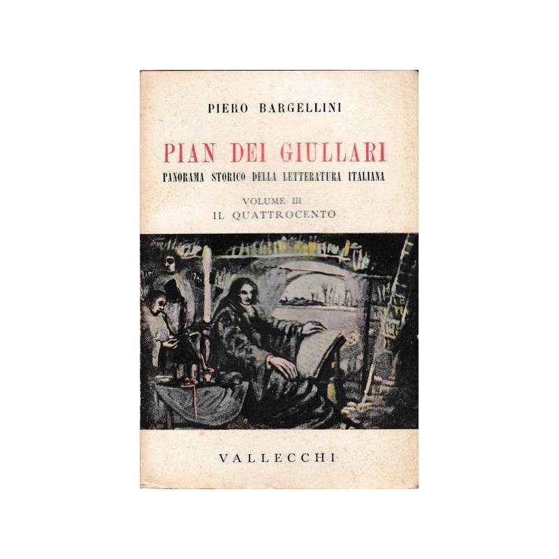 Pian dei giullari. Panorama storico della letteratura Italiana. Vol. III