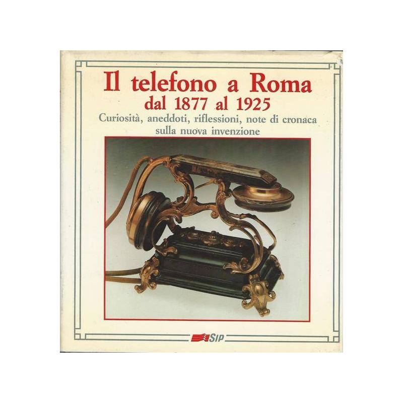 IL TELEFONO A ROMA DAL 1877 AL 1925