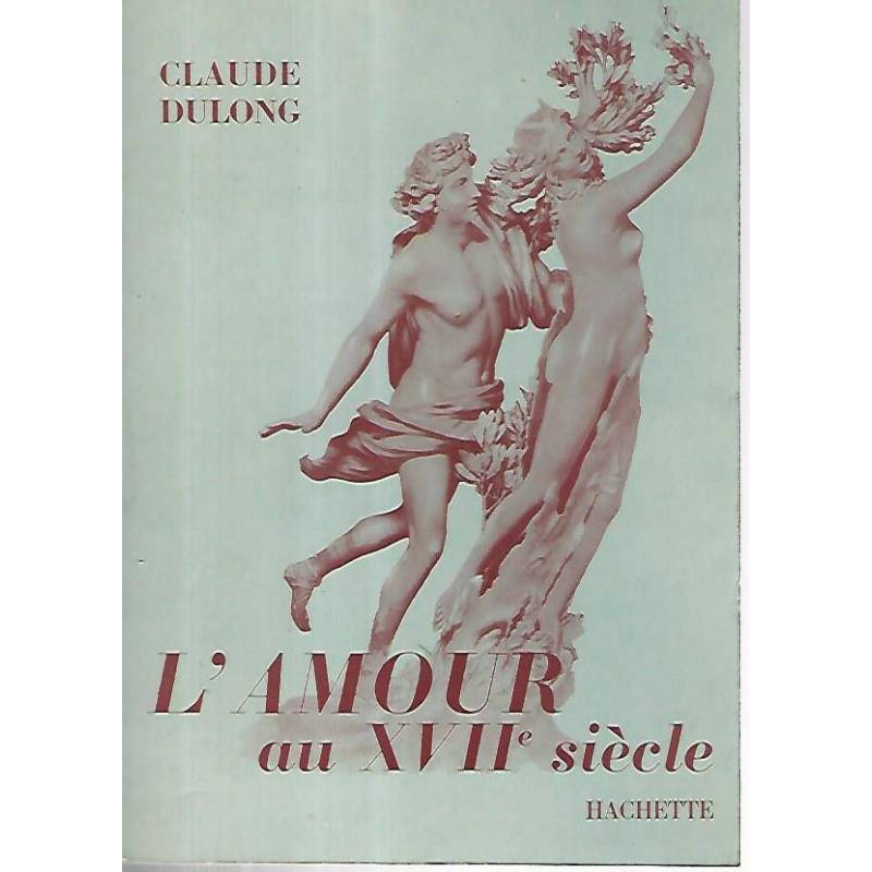 L'amour au XVII siecle