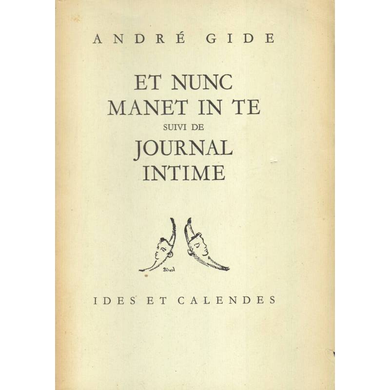 Et nunc manet in te, suivi de: Journal intime.