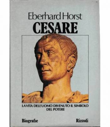 Cesare. La vita dell'uomo divenuto il simbolo del potere