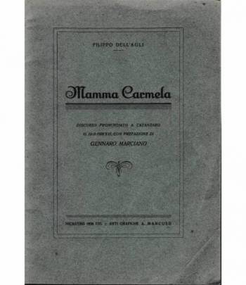 Mamma Carmela. Discorso pronunziato a Catanzaro il 12-2-1938 XVI, con prefazione di G. Marciano