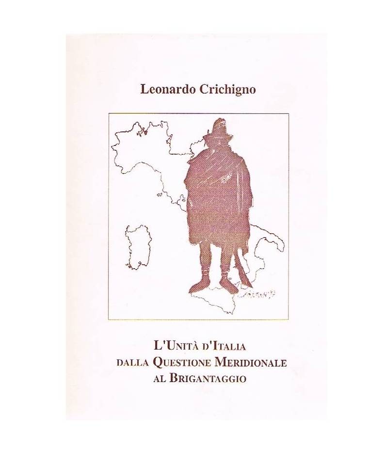 L'unità d'Italia dalla questione meridionale al brigantaggio