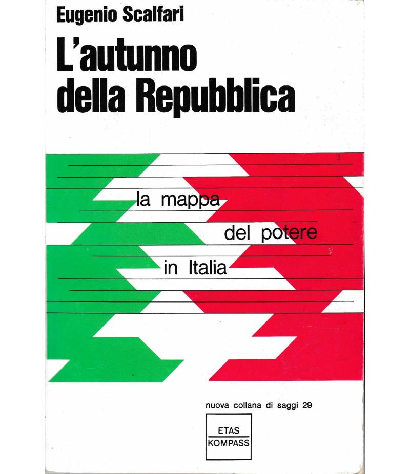 L'autunno della Repubblica. La mappa del potere in Italia