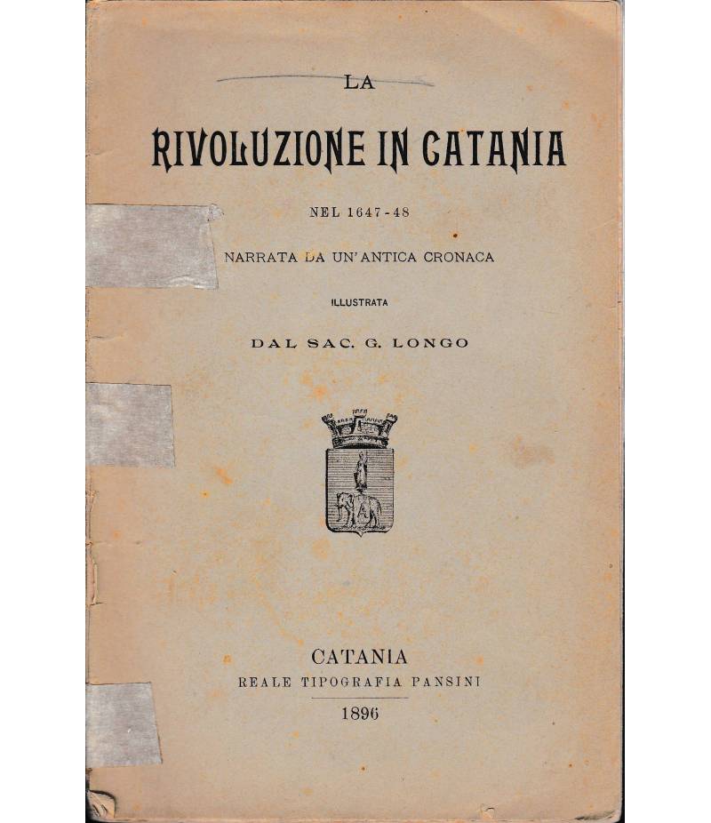 La Rivoluzione in Catania nel 1647-48 narrata da un'antica cronaca