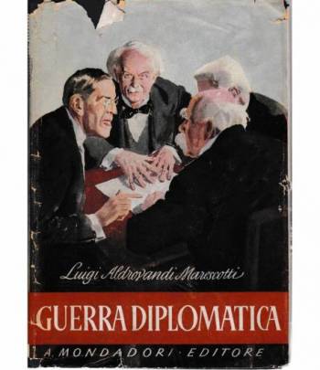 Guerra diplomatica. Ricordi di frammenti di diario (1914-1919)
