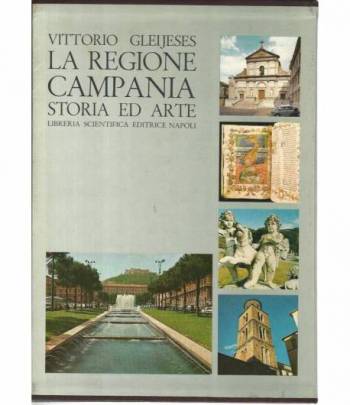 La regione Campania. Storia e arte