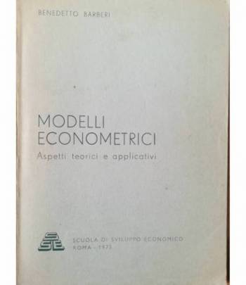 Modelli econometrici. Aspetti teorici e applicativi.