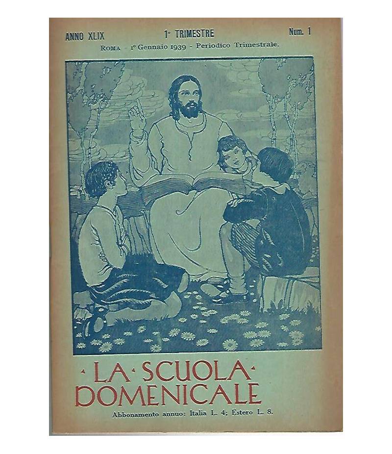 La scuola domenicale. Rivista 1 trimestre. 1 gennaio 1939